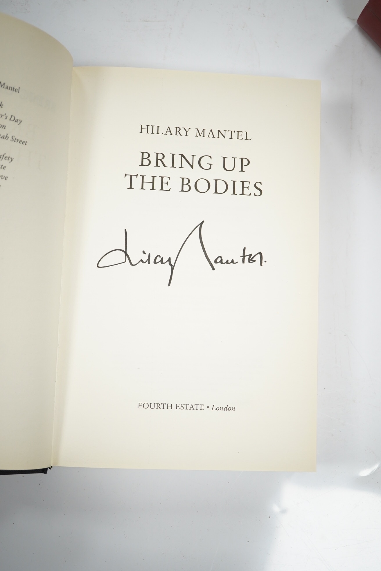 Mantel, Hilary 3 Works - Bring Up The Bodies, 1st edition, signed by the author to title, with d/j, 2012; Mantel Pieces, 1st edition, signed by the author to half title, original boards, with d/j, 2020 and Wolf Hall, 1st